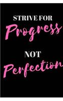 Strive For Progress Not Perfection Dot Grid Journal: Inspirational Dot Grid Journal