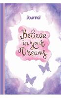 Journal Composition Notebook: Believe In Your Dreams - purple: 6"x 9" Paperback note book with DIY Calendar Date Header on 190 Lined Journal Pages - Notebook - Diary(Journal with Lined Pages and DIY Calendar Date and Page Header)