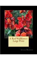 A Red Wallflower: Large Print