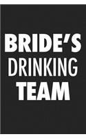 Bride's Drinking Team: A 6x9 Inch Matte Softcover Journal Notebook with 120 Blank Lined Pages and a Wedding Party Cover Slogan