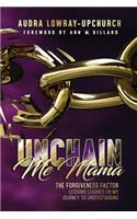 Unchain Me Mama