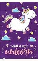 Saddle Up My Unicorn: Blank Lined Unicorn Journal Notebook (6 X 9) 120 Pages for Boys or Girls