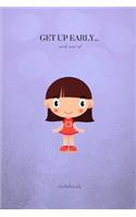Get Up Early...and Party!: A Fun College Ruled Writing Journal Lined Notebook for People Who Like to Party!