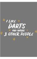 I Like Darts and Maybe 3 Other People