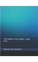 The Riddle of the Night: Large Print