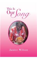This Is Our Song