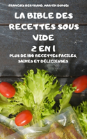 La Bible Des Recettes Sous Vide 2 En 1 Plus de 100 Recettes Faciles, Saines Et Délicieuses