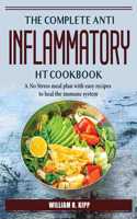 The Complete Anti Inflammatory HT Cookbook