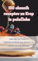 100 okusnih receptov za Krep in palačinke
