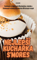 Nejlepsí Kucha&#344;ka s'Mores