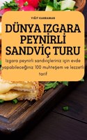 Dunya Izgara Peynİrlİ Sandvİc Turu