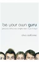 Be Your Own Guru: Personal and Business Enlightenment in Just 3 Days!(English)