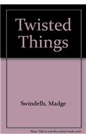 Twisted Things