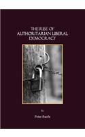 Rise of Authoritarian Liberal Democracy