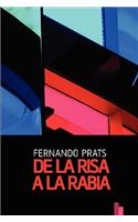 De La Risa a La Rabia