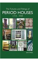 The Fixtures and Fittings of Period Houses, 1714-1939