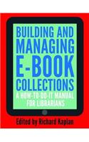 Building and Managing E-Book Collections: A How-To-Do-It Manual for Librarians