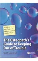 The Osteopath's Guide to Keeping Out of Trouble