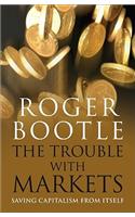 The Trouble With Markets