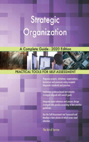 Strategic Organization A Complete Guide - 2020 Edition