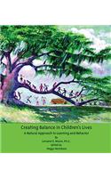 Creating Balance in Children's Lives: A Natural Approach to Learning and Behavior