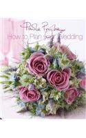 How to Plan Your Wedding