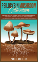 Psilocybin Mushroom Cultivation