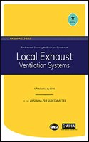 Ansi/Aih Z9.2-2012 Fundamentals Governing the Design and Operation of Local Exhaust Ventilation Systems