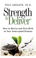 Strength to Deliver(R)