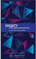 Dignity - A Multidimensional View