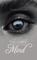 From the Fabric of My Mind