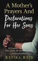 Mother's Prayers and Declarations for Her Sons