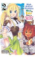 High School Prodigies Have It Easy Even in Another World!, Vol. 2 (manga)
