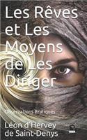 Les Rêves et Les Moyens de Les Diriger