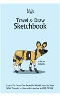 Travel and Draw Sketchbook - African Wildlife