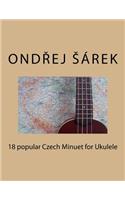 18 popular Czech Minuet for Ukulele