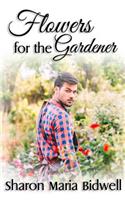 Flowers for the Gardener