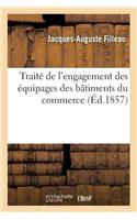 Traité de l'Engagement Des Équipages Des Bâtiments Du Commerce