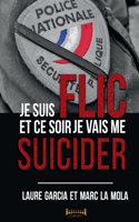 Je suis flic et ce soir je vais me suicider