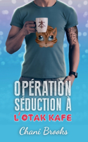 Opération Séduction à l'Otak'Kafé