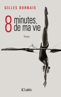 Huit minutes de ma vie