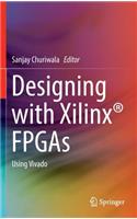 Designing with Xilinx(r) FPGAs