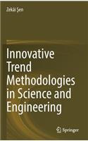 Innovative Trend Methodologies in Science and Engineering
