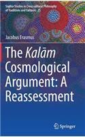 Kalām Cosmological Argument: A Reassessment