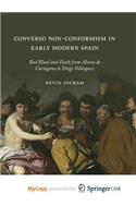Converso Non-Conformism in Early Modern Spain