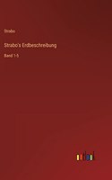 Strabo's Erdbeschreibung: Band 1-5