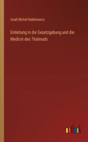 Einleitung in die Gesetzgebung und die Medicin des Thalmuds