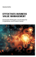 Effektives Business Value Management