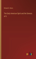 Early American Spirit and the Genesis of it