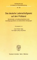 Das Deutsche Ladenschlussgesetz Auf Dem Prufstand